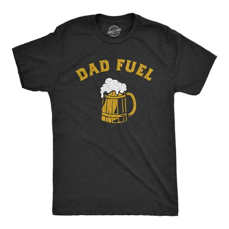 Dad Fuel Men's T Shirt sold by Crazy Dog T-Shirts