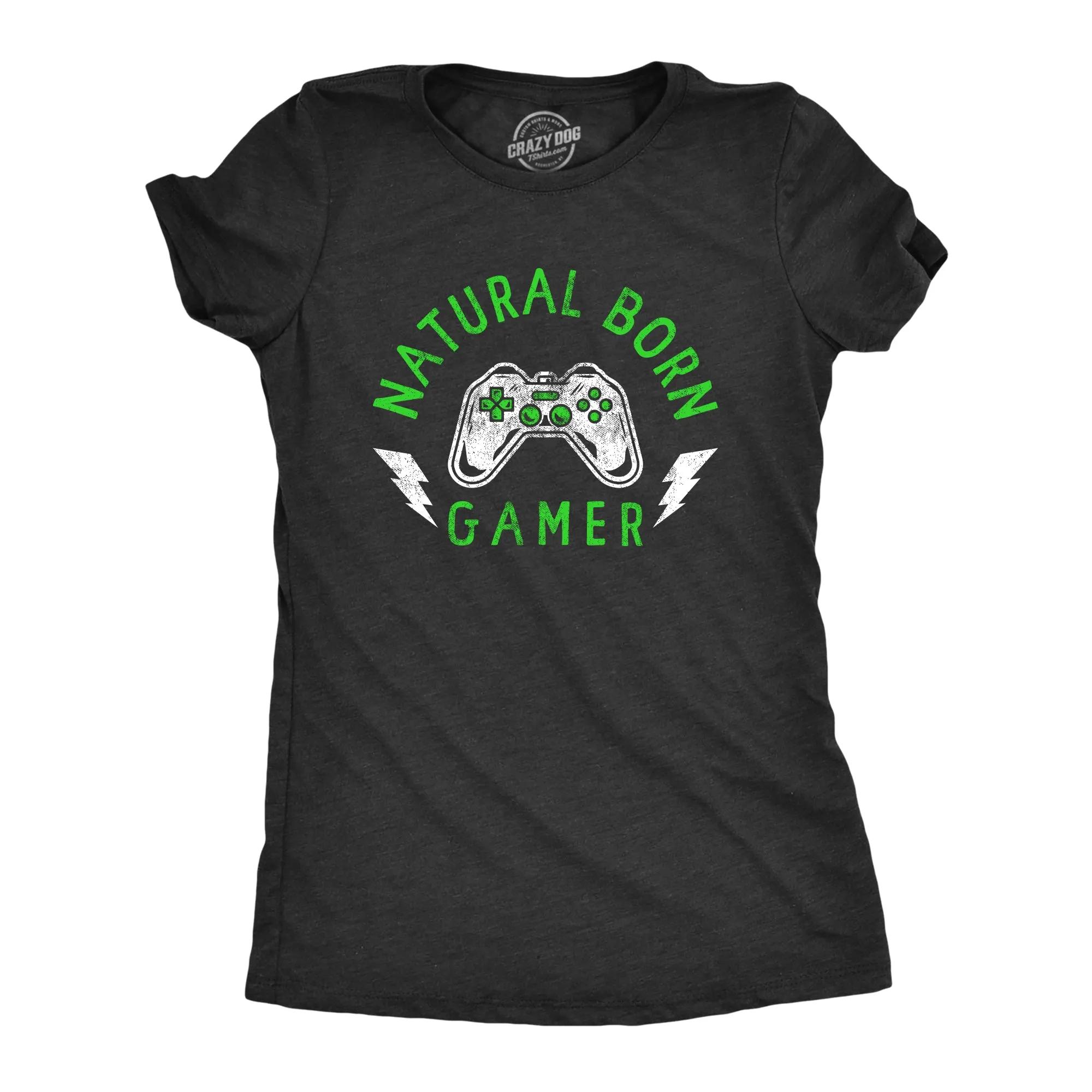 Natural Born Gamer Women's T Shirt sold by Crazy Dog T-Shirts