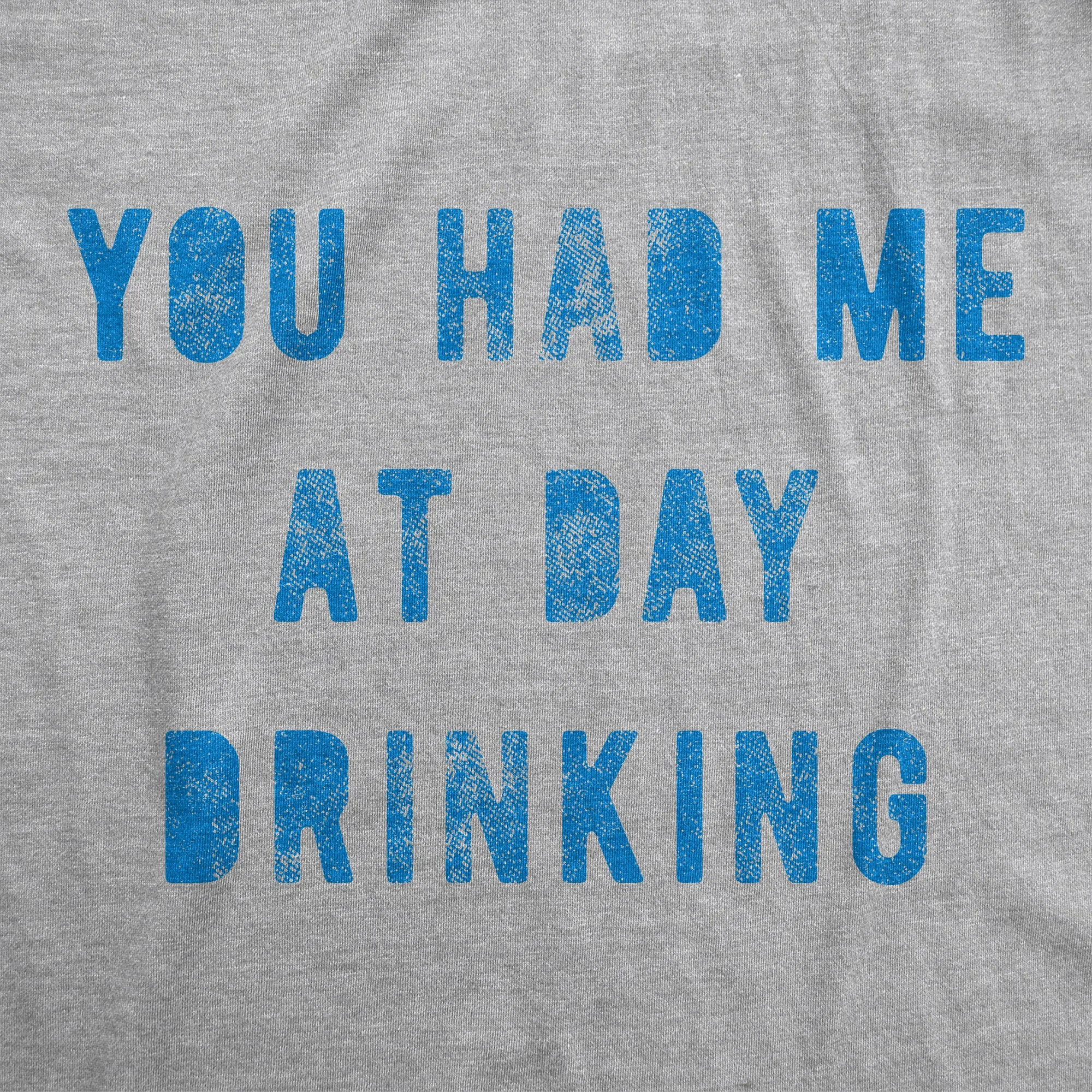You Had Me At Day Drinking Men's T Shirt sold by Crazy Dog T-Shirts product image thumbnail 2
