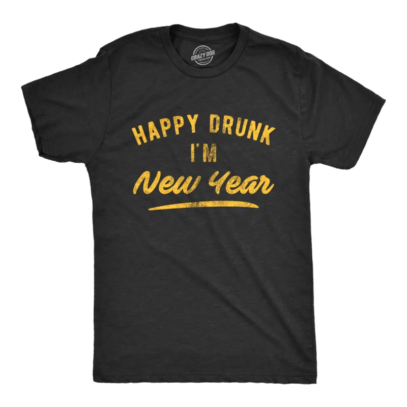 Happy Drunk I'm New Year Men's T Shirt sold by Crazy Dog T-Shirts