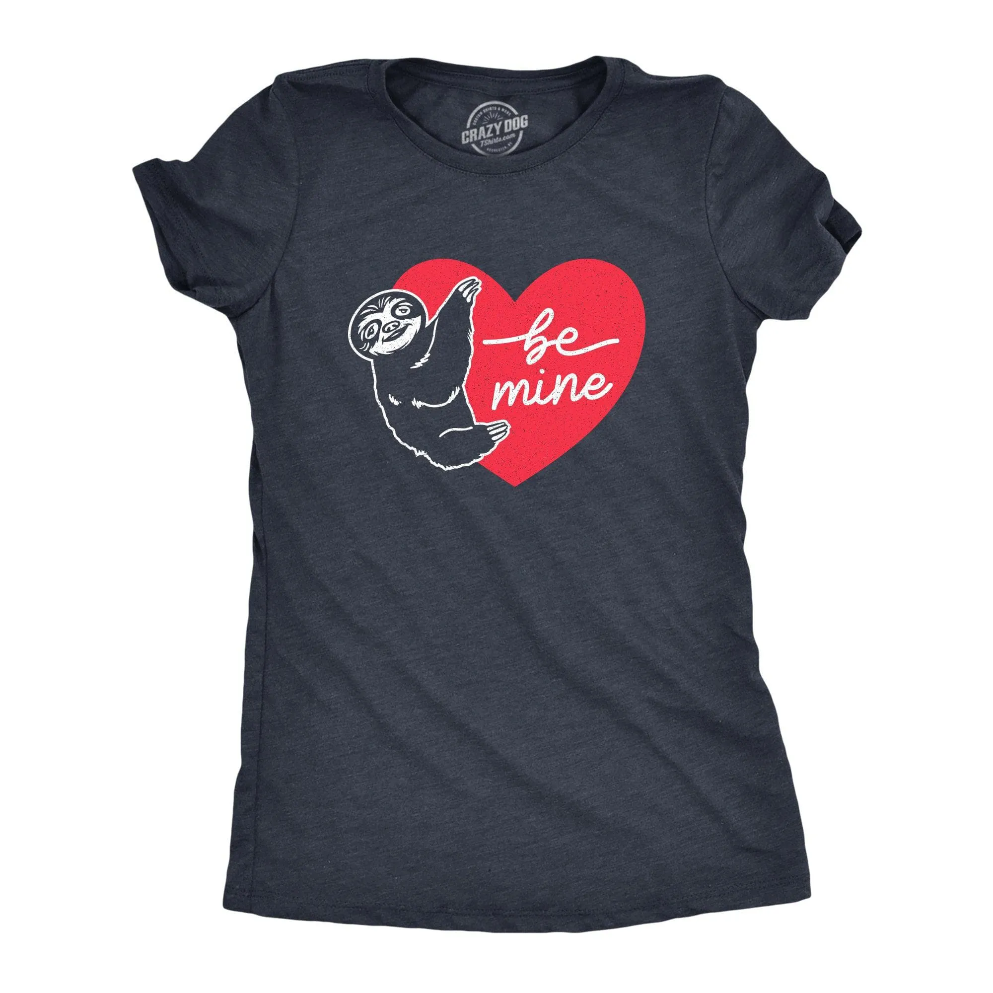 Be Mine Sloth Women's T Shirt sold by Crazy Dog T-Shirts