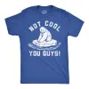 Not Cool You Guys Men's T Shirt sold by Crazy Dog T-Shirts