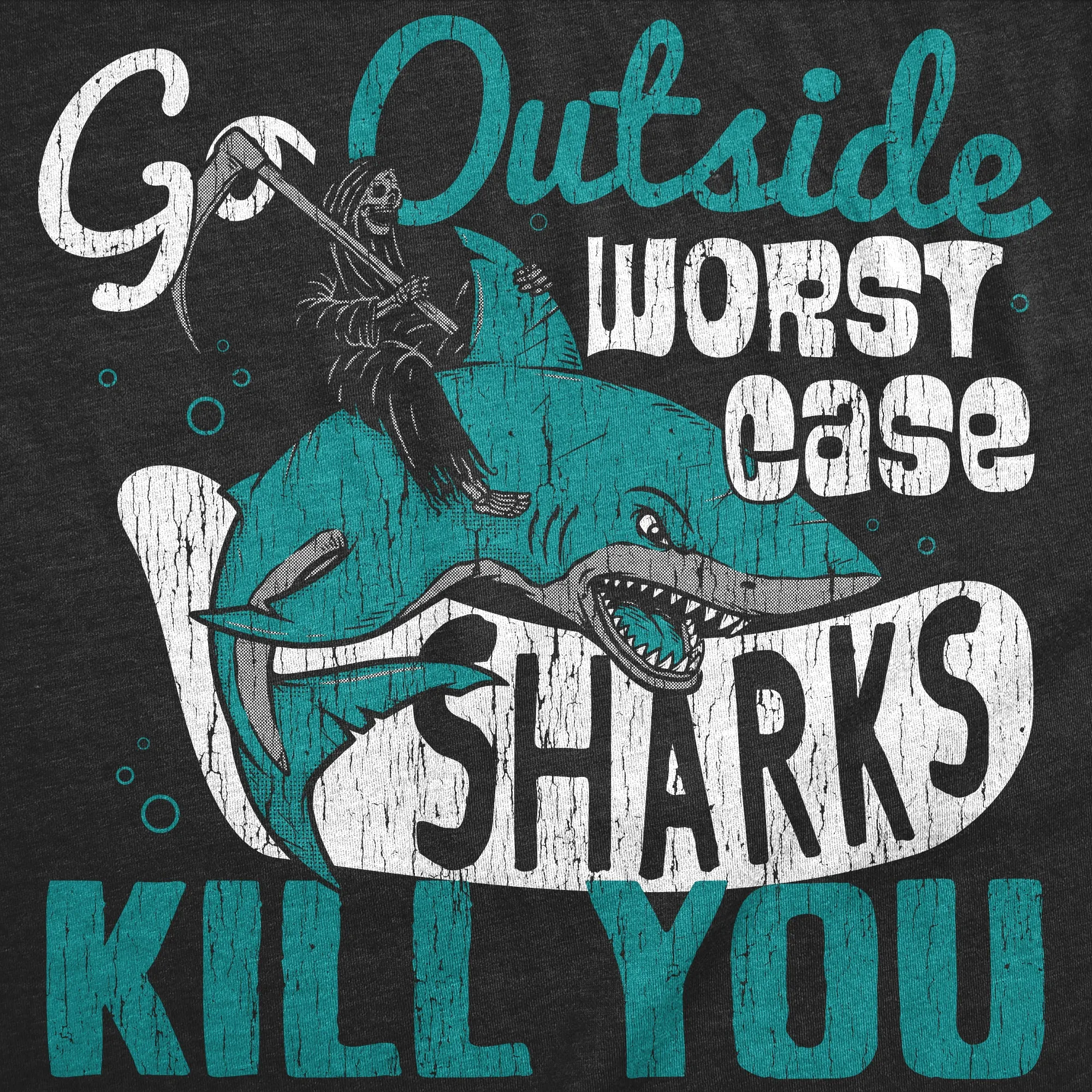 Go Outside Worst Case Sharks Kill You Men's T Shirt sold by Crazy Dog T-Shirts product image thumbnail 2