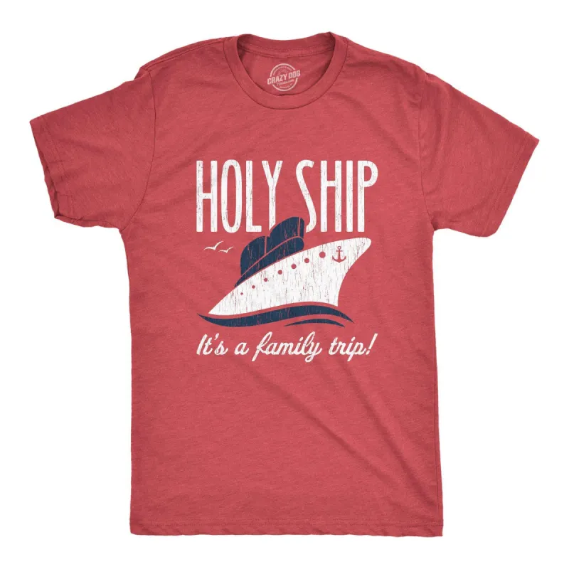 Holy Ship It's A Family Trip Men's T Shirt sold by Crazy Dog T-Shirts
