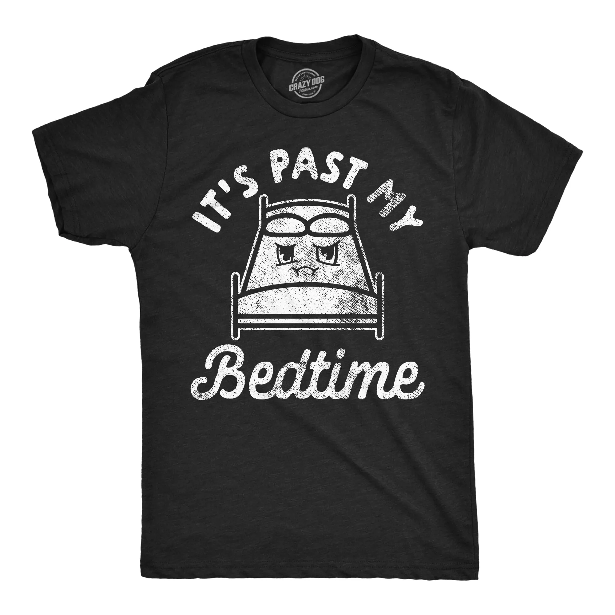 Its Past My Bedtime Men's T Shirt sold by Crazy Dog T-Shirts