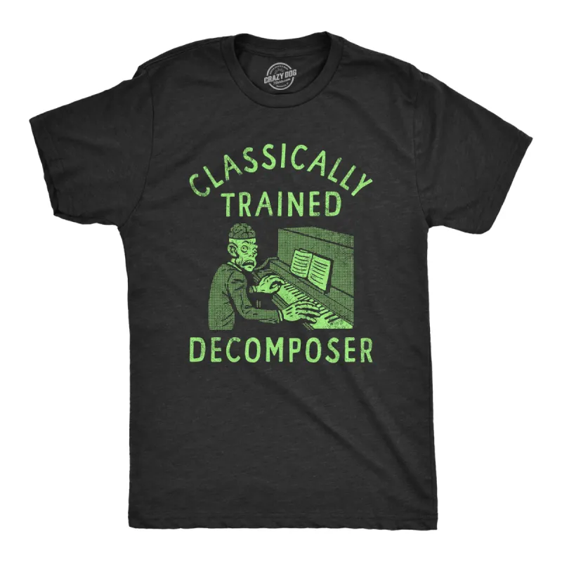 Classically Trained Decomposer Men's T Shirt sold by Crazy Dog T-Shirts