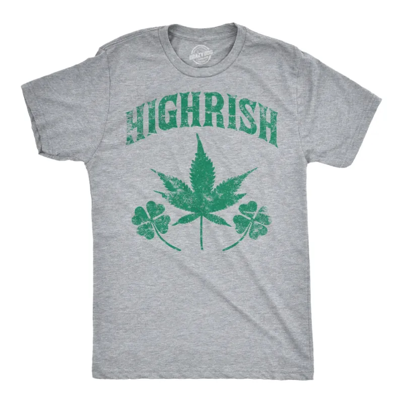 Highrish Men's T Shirt sold by Crazy Dog T-Shirts
