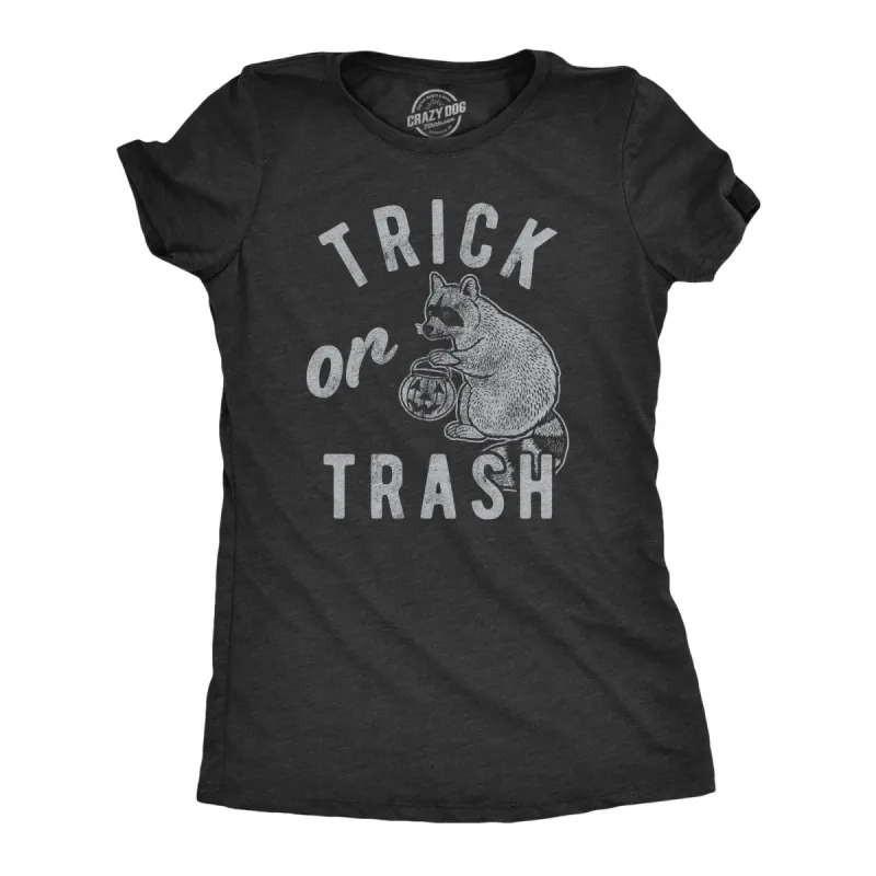 Trick Or Trash Women's T Shirt sold by Crazy Dog T-Shirts