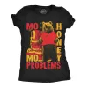 Mo Honey Mo Problems Women's T Shirt sold by Crazy Dog T-Shirts