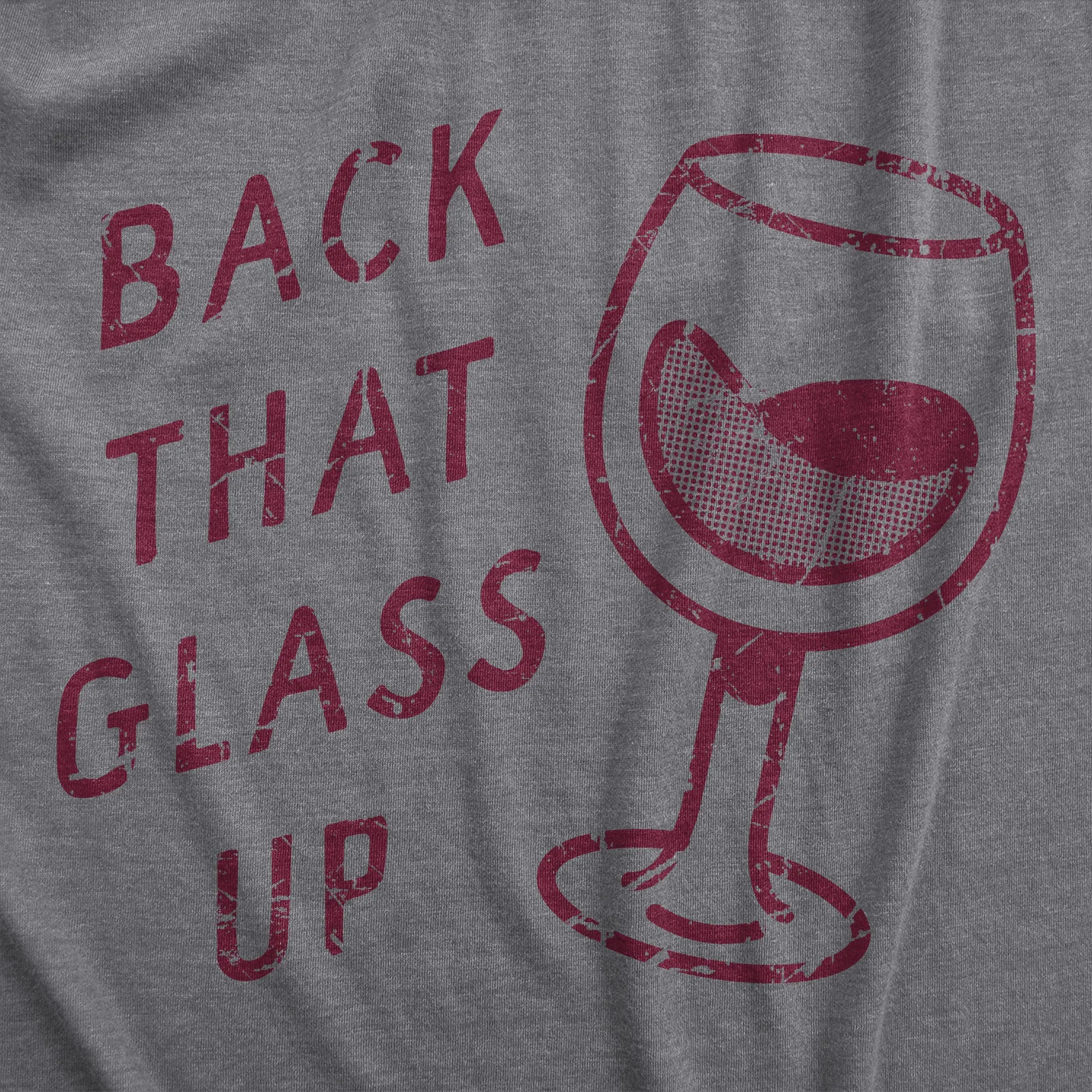 Back That Glass Up Women's T Shirt sold by Crazy Dog T-Shirts product image thumbnail 2