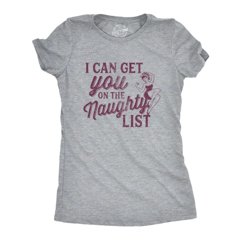 I Can Get You On The Naughty List Women's T Shirt sold by Crazy Dog T-Shirts