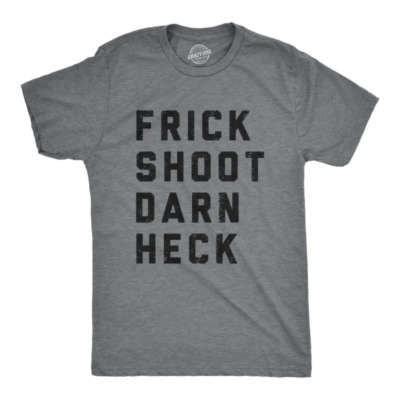 Frick Shoot Darn Heck Men's T Shirt sold by Crazy Dog T-Shirts
