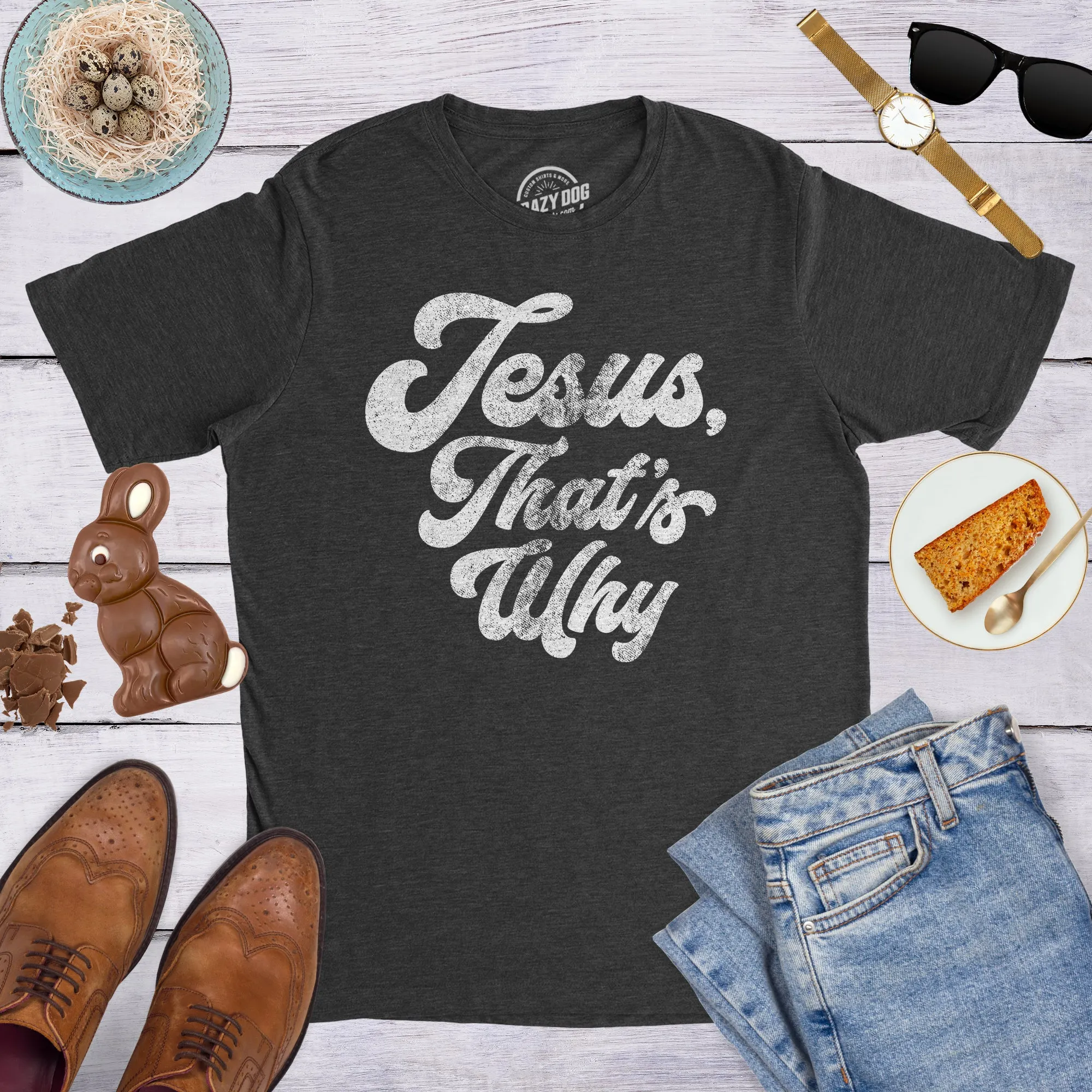 Jesus, That's Why Men's T Shirt sold by Crazy Dog T-Shirts product image thumbnail 3