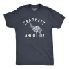 Spaghett About It Men's T Shirt sold by Crazy Dog T-Shirts
