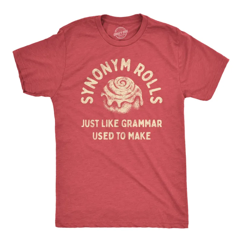 Synonym Rolls Just Like Grammar Used To Make Men's T Shirt sold by Crazy Dog T-Shirts