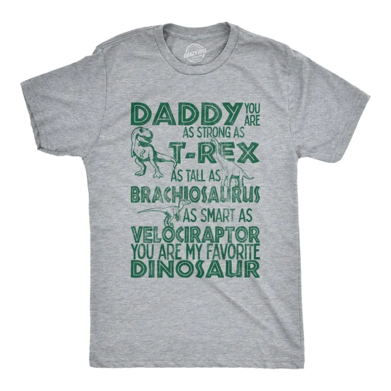 Daddy You Are My Favorite Dinosaur Men's T Shirt sold by Crazy Dog T-Shirts