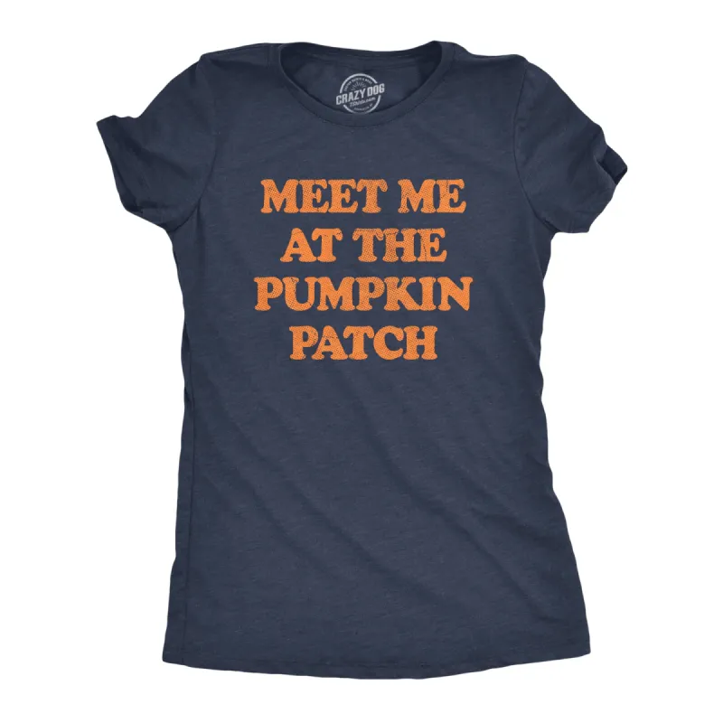 Meet Me At The Pumpkin Patch Women's T Shirt sold by Crazy Dog T-Shirts