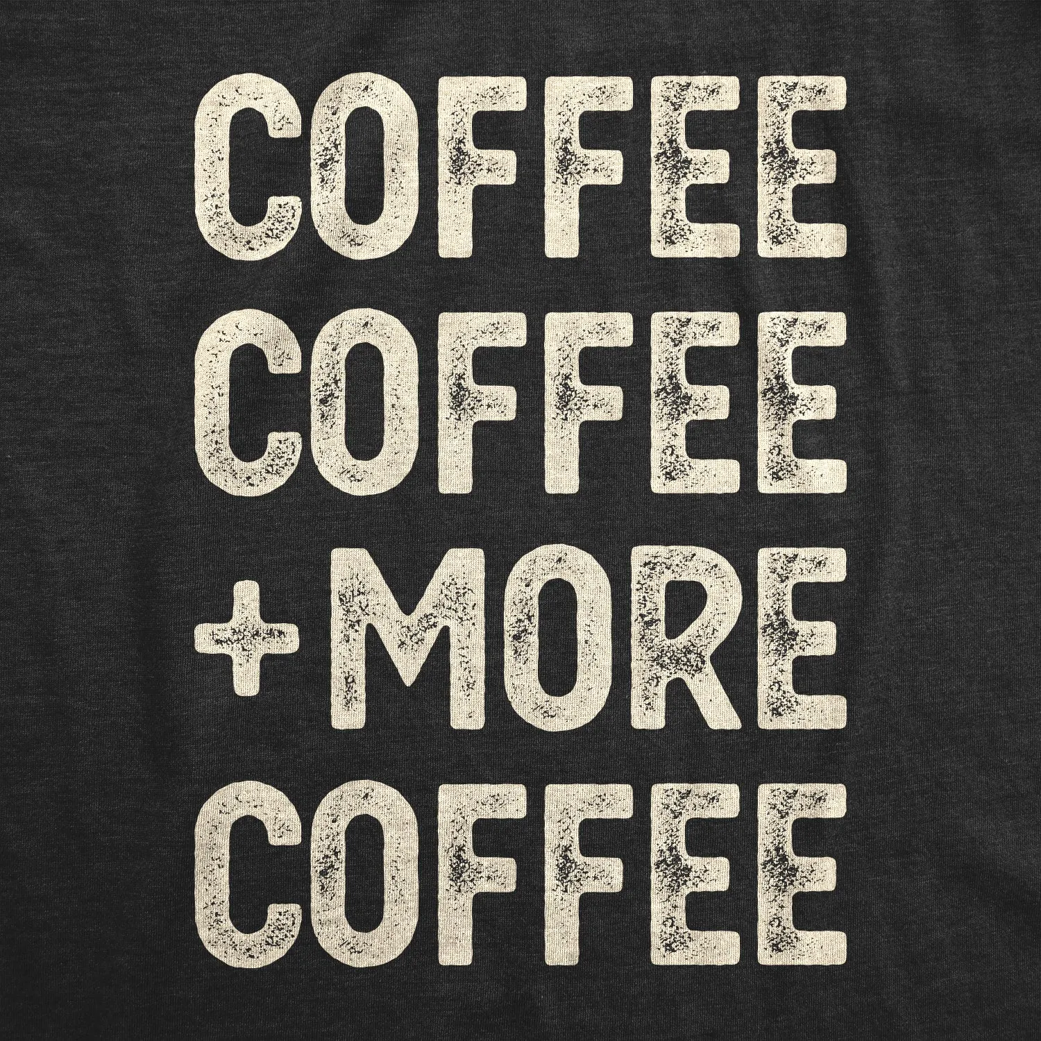 Coffee Coffee And More Coffee Women's T Shirt sold by Crazy Dog T-Shirts product image thumbnail 2