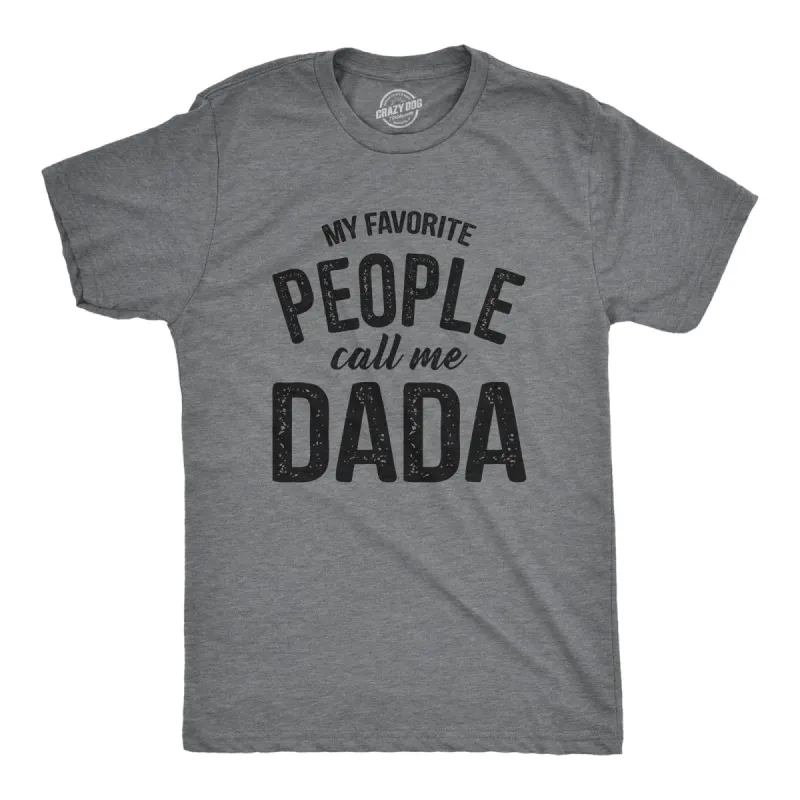My Favorite People Call Me Dada Men's T Shirt sold by Crazy Dog T-Shirts