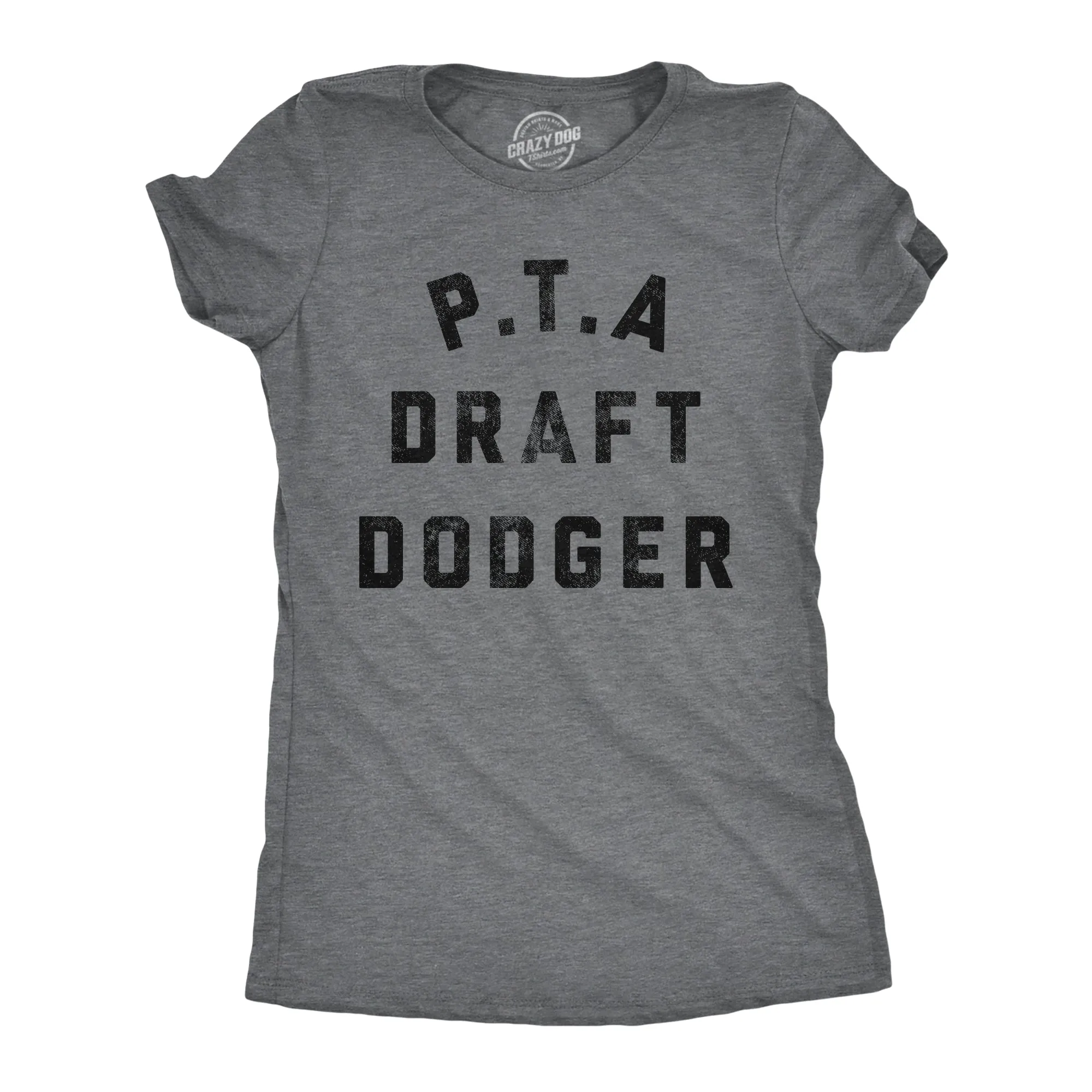 PTA Draft Dodger Women's T Shirt sold by Crazy Dog T-Shirts