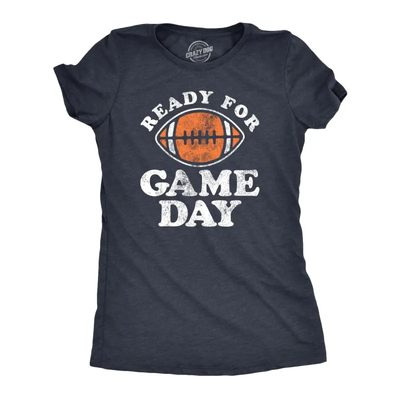 Ready For Game Day Women's T Shirt sold by Crazy Dog T-Shirts