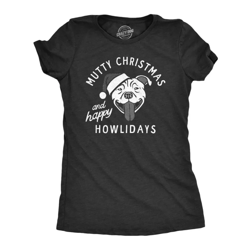 Mutty Christmas And Happy Howlidays Women's T Shirt sold by Crazy Dog T-Shirts