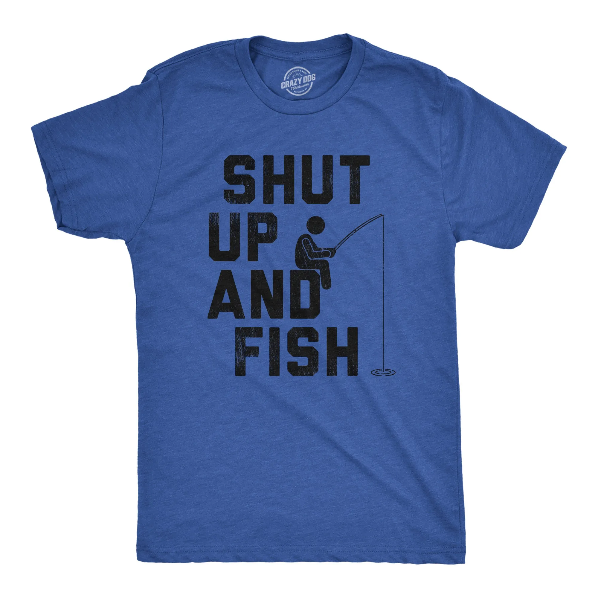 Shut Up And Fish Men's T Shirt sold by Crazy Dog T-Shirts