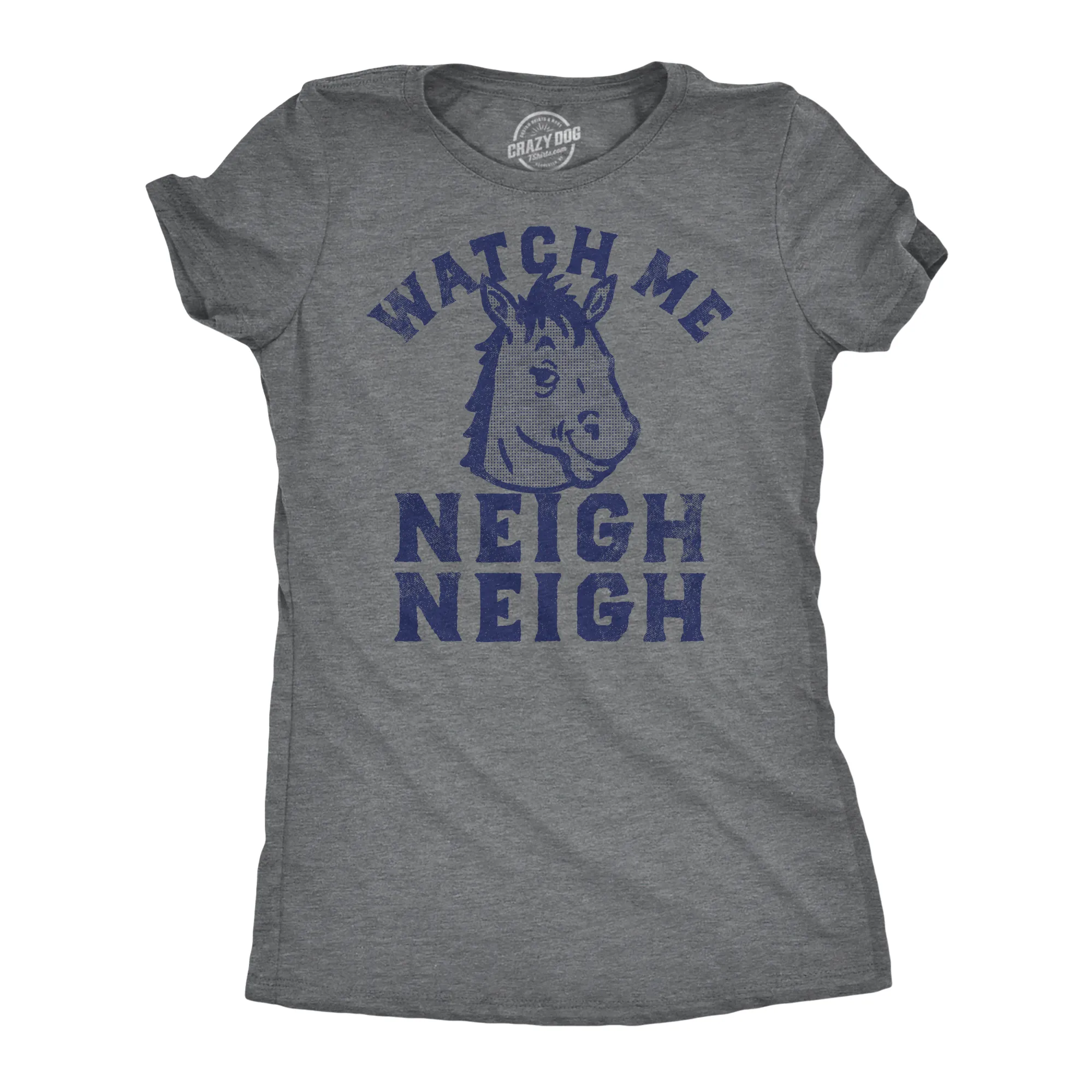 Watch Me Neigh Neigh Women's T Shirt sold by Crazy Dog T-Shirts
