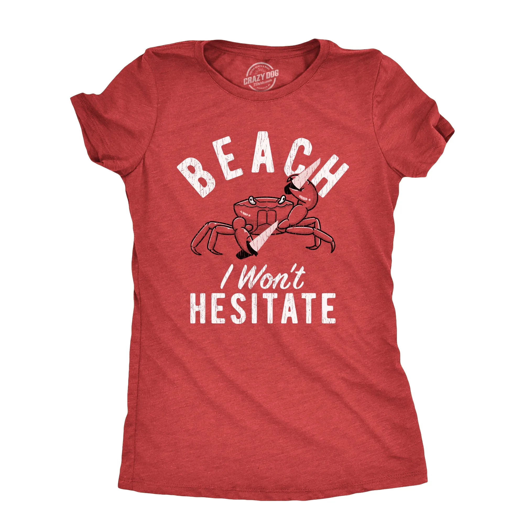 Beach I Wont Hesitate Women's T Shirt sold by Crazy Dog T-Shirts