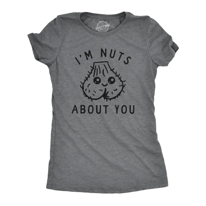 Im Nuts About You Women's T Shirt sold by Crazy Dog T-Shirts