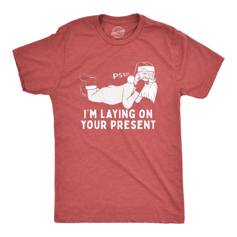 Pssst I'm Laying On Your Present Men's T Shirt sold by Crazy Dog T-Shirts