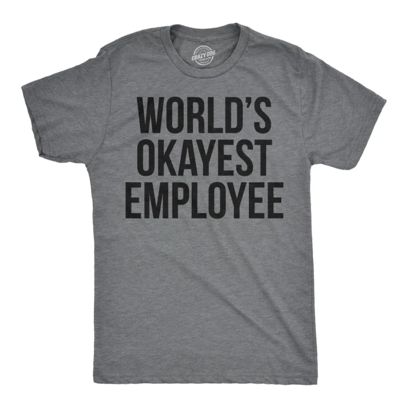 World's Okayest Employee Men's T Shirt sold by Crazy Dog T-Shirts