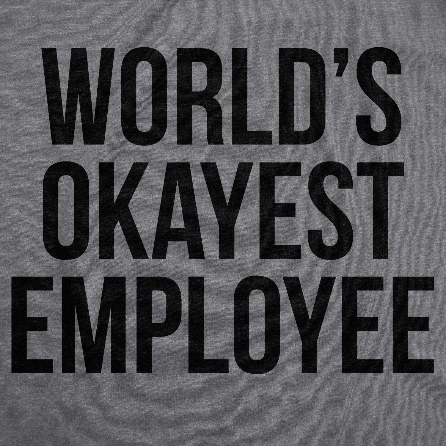 World's Okayest Employee Men's T Shirt sold by Crazy Dog T-Shirts product image thumbnail 2
