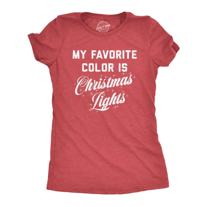 My Favorite Color Is Christmas Lights Women's T Shirt sold by Crazy Dog T-Shirts