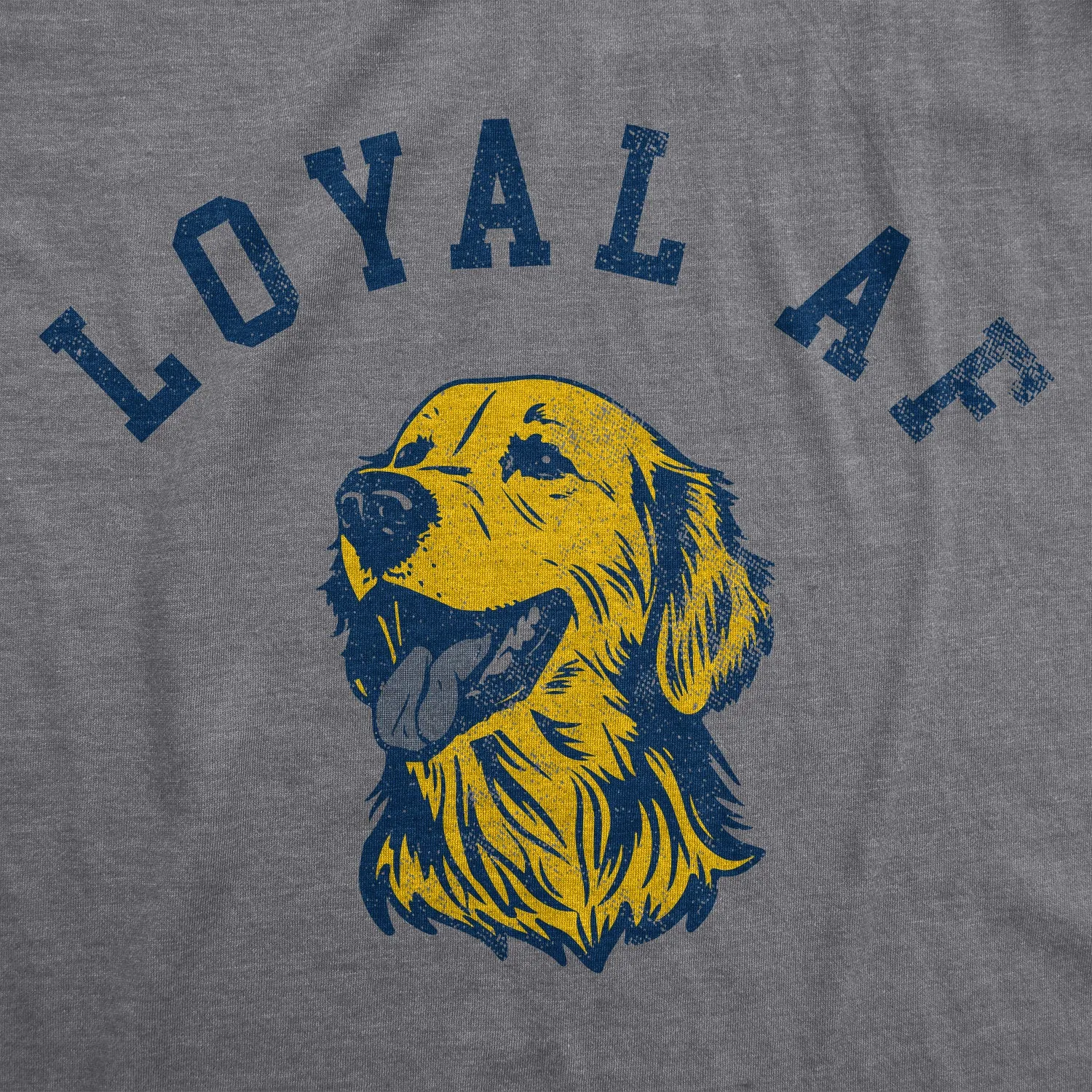 Loyal AF Women's T Shirt sold by Crazy Dog T-Shirts product image thumbnail 2