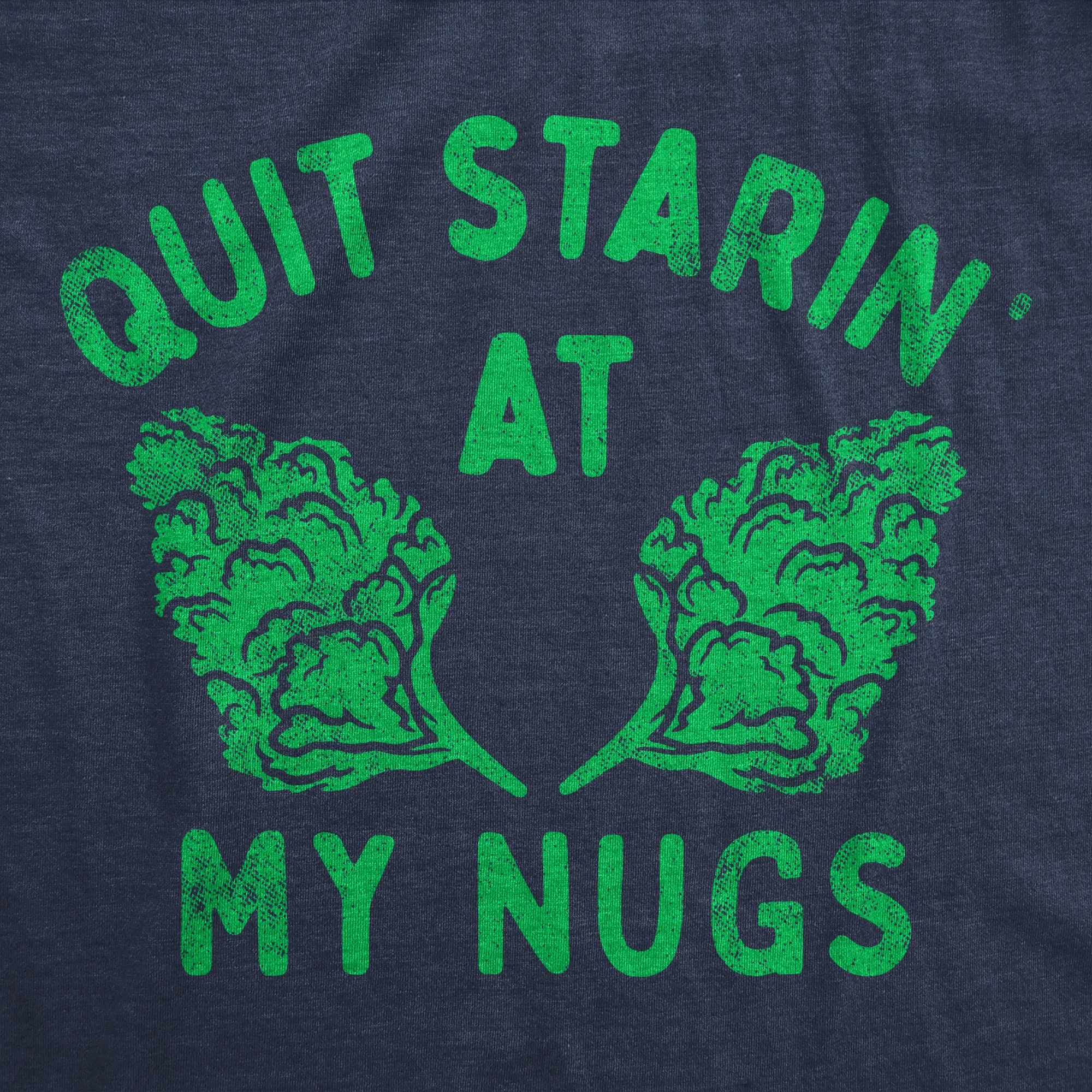 Quit Starin At My Nugs Women's T Shirt sold by Crazy Dog T-Shirts product image thumbnail 2