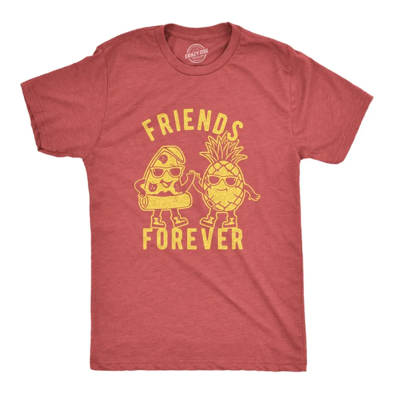 Friends Forever Pizza Pineapple Men's T Shirt sold by Crazy Dog T-Shirts