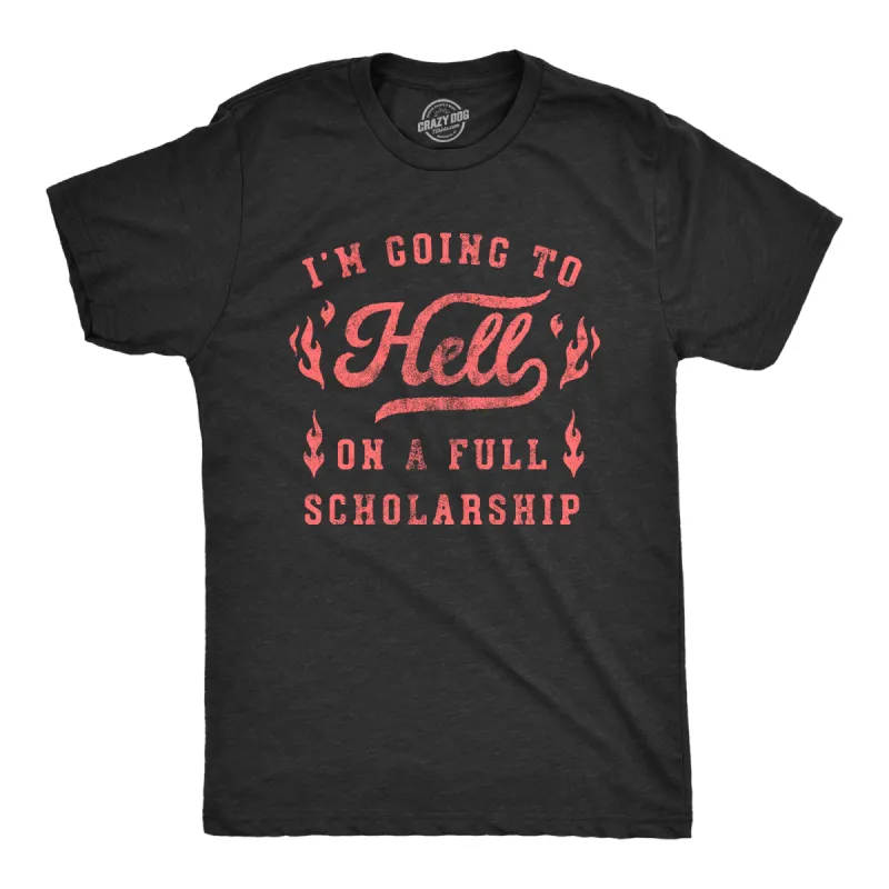 Im Going To Hell On A Full Scholarship Men's T Shirt sold by Crazy Dog T-Shirts