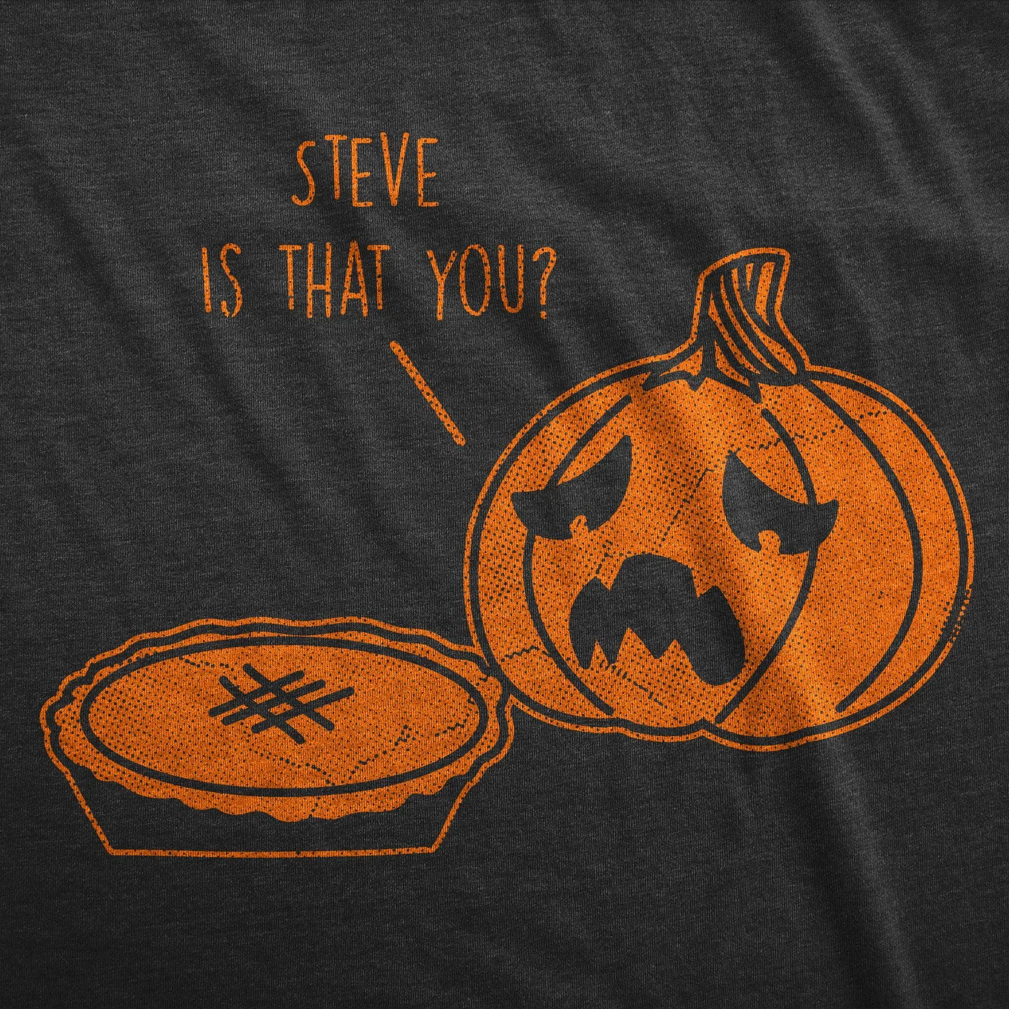 Steve Is That You Men's T Shirt sold by Crazy Dog T-Shirts product image thumbnail 2