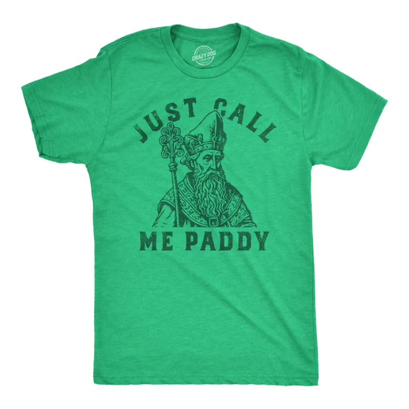 Just Call Me Paddy Men's T Shirt sold by Crazy Dog T-Shirts