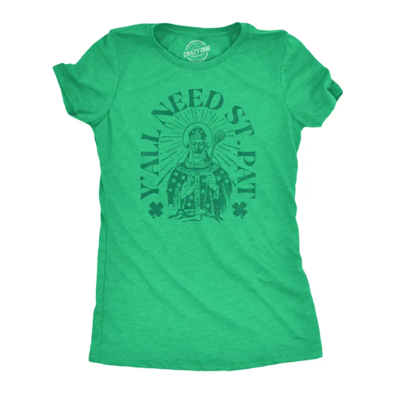 Yall Need St Pat Women's T Shirt sold by Crazy Dog T-Shirts
