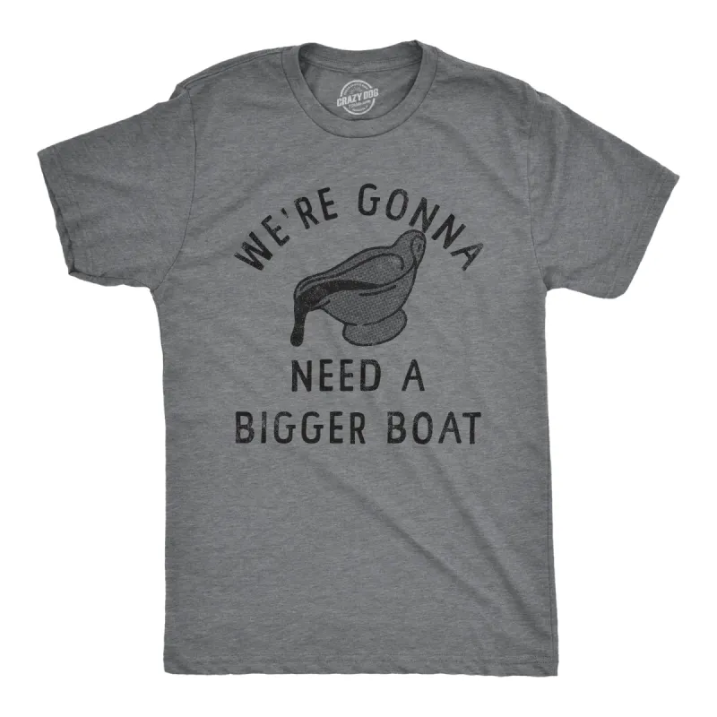 Were Gonna Need A Bigger Boat Men's T Shirt sold by Crazy Dog T-Shirts