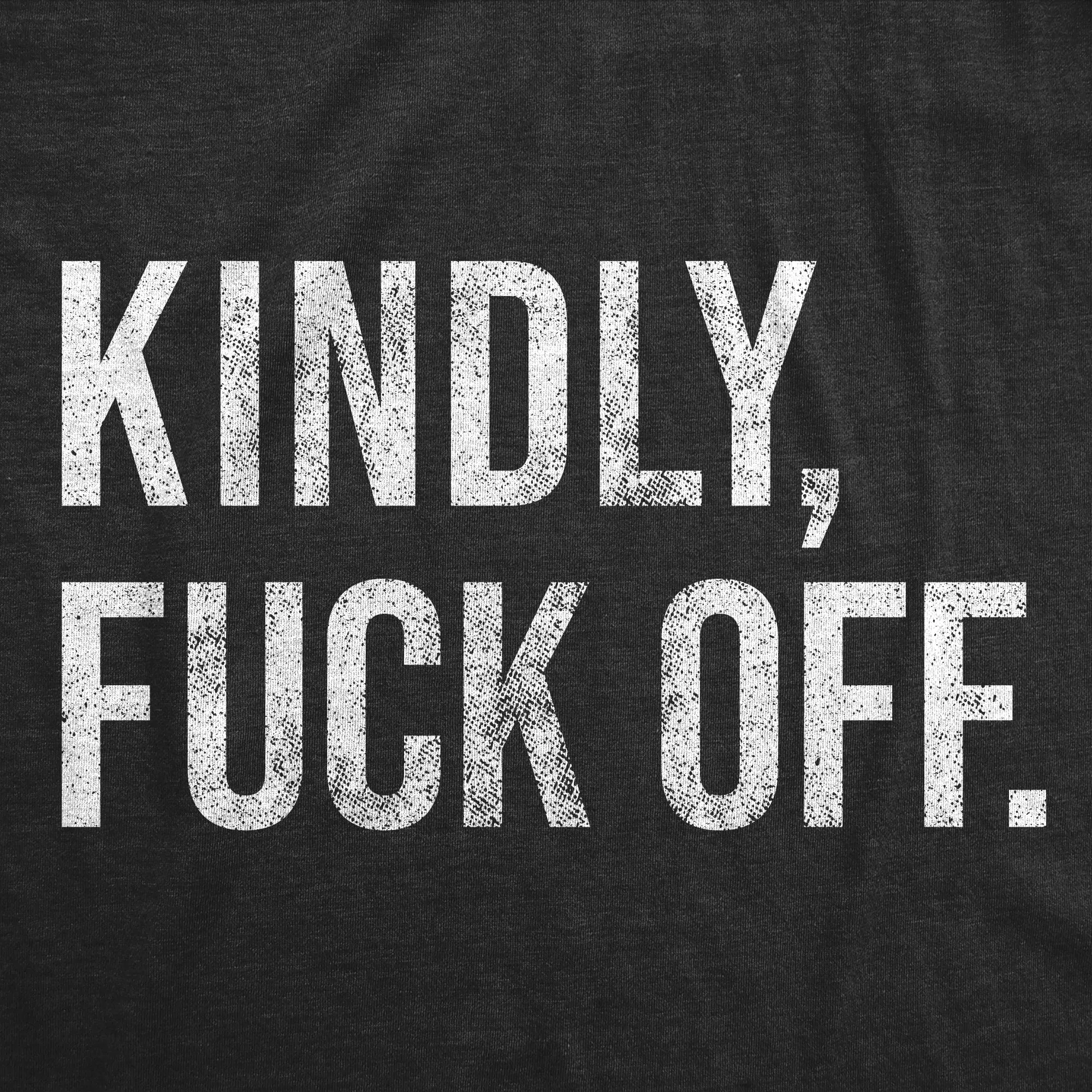 Kindly Fuck Off Women's T Shirt sold by Crazy Dog T-Shirts product image thumbnail 2