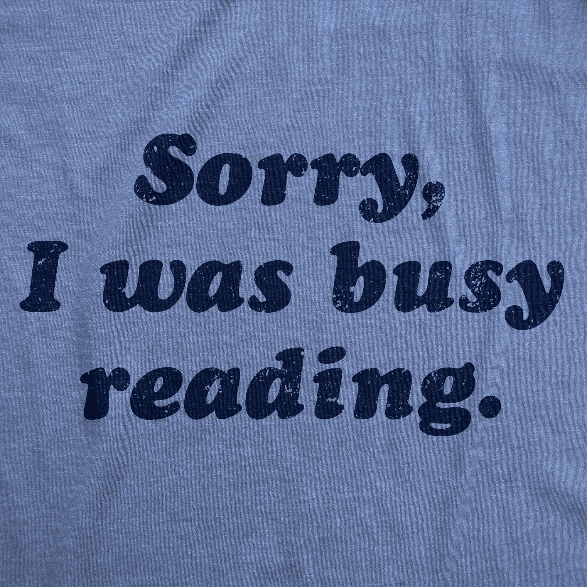 Sorry I Was Busy Reading Men's T Shirt sold by Crazy Dog T-Shirts product image thumbnail 2