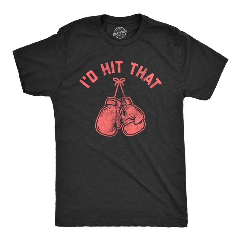 I'd Hit That Boxing Men's T Shirt sold by Crazy Dog T-Shirts