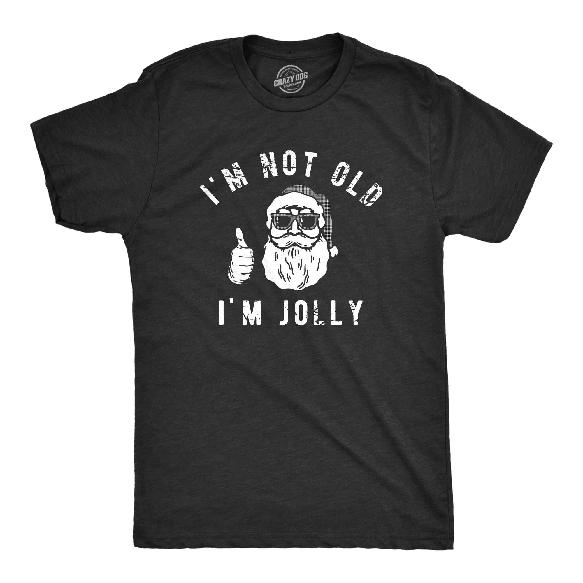Im Not Old Im Jolly Men's T Shirt sold by Crazy Dog T-Shirts