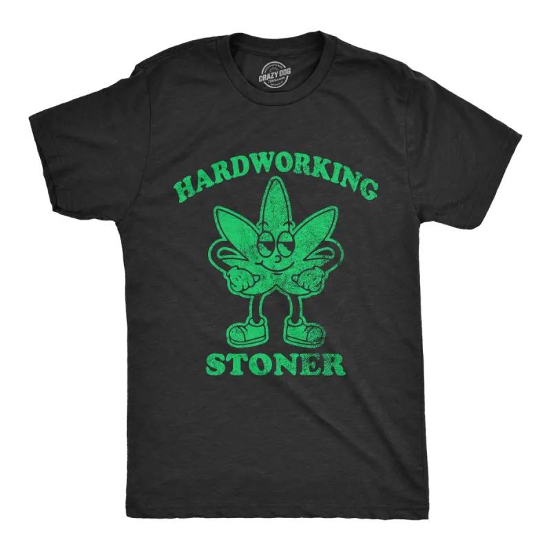 Hardworking Stoner Men's T Shirt sold by Crazy Dog T-Shirts