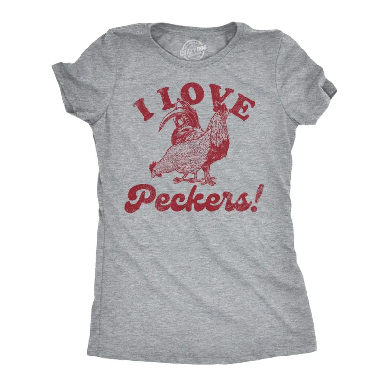 I Love Peckers Women's T Shirt sold by Crazy Dog T-Shirts