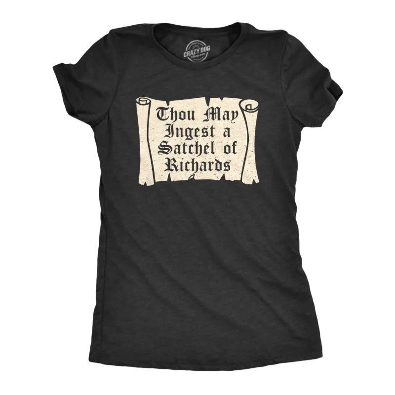 Thou May Ingest A Satchel Of Richards Women's T Shirt sold by Crazy Dog T-Shirts