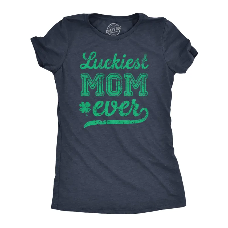 Luckiest Mom Ever Women's T Shirt sold by Crazy Dog T-Shirts